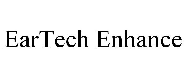 Trademark Logo EARTECH ENHANCE