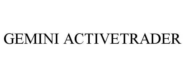 Trademark Logo GEMINI ACTIVETRADER