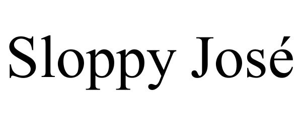Trademark Logo SLOPPY JOSÉ