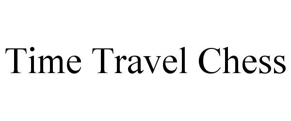 Trademark Logo TIME TRAVEL CHESS
