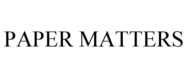 Trademark Logo PAPER MATTERS