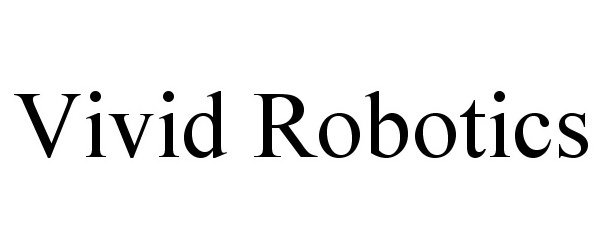 Trademark Logo VIVID ROBOTICS