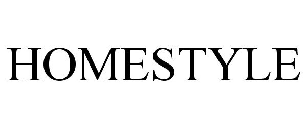 Trademark Logo HOMESTYLE
