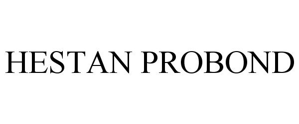 Trademark Logo HESTAN PROBOND
