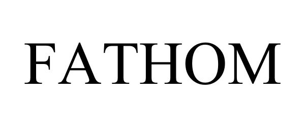 Trademark Logo FATHOM