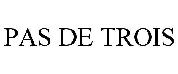 Trademark Logo PAS DE TROIS