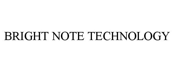  BRIGHT NOTE TECHNOLOGY