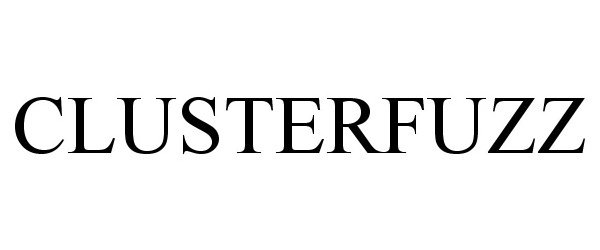 Trademark Logo CLUSTERFUZZ