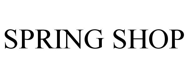 Trademark Logo SPRING SHOP