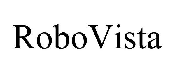 Trademark Logo ROBOVISTA