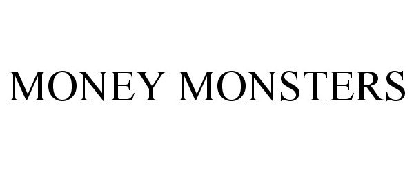 Trademark Logo MONEY MONSTERS