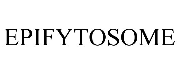Trademark Logo EPIFYTOSOME