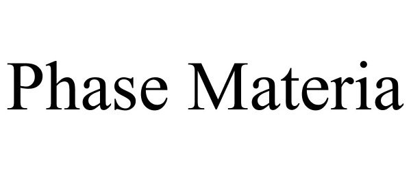 Trademark Logo PHASE MATERIA