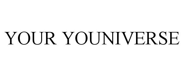 Trademark Logo YOUR YOUNIVERSE