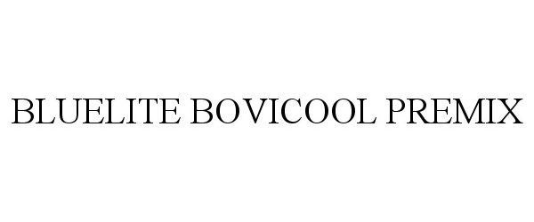  BLUELITE BOVICOOL PREMIX