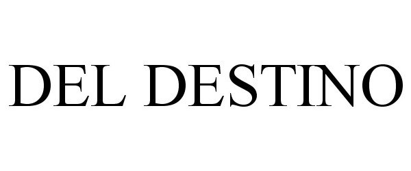Trademark Logo DEL DESTINO