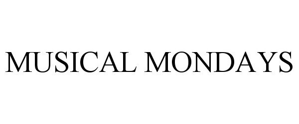 Trademark Logo MUSICAL MONDAYS