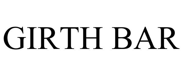 Trademark Logo GIRTH BAR