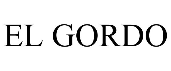 Trademark Logo EL GORDO