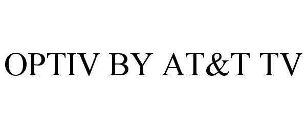 Trademark Logo OPTIV BY AT&T TV