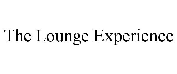  THE LOUNGE EXPERIENCE