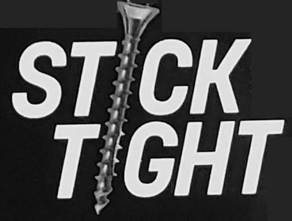  STICK TIGHT