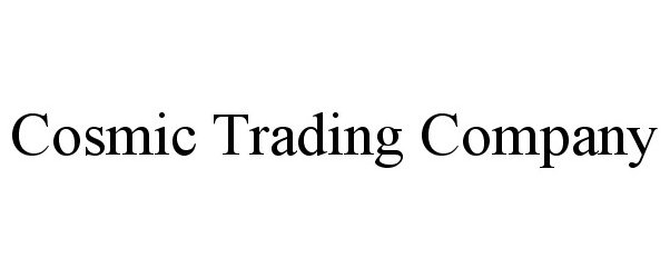  COSMIC TRADING COMPANY