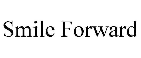 Trademark Logo SMILE FORWARD