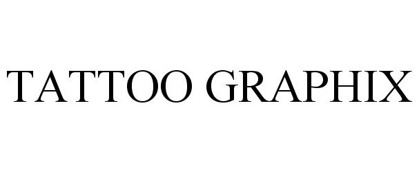 Trademark Logo TATTOO GRAPHIX