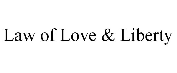 Trademark Logo LAW OF LOVE & LIBERTY
