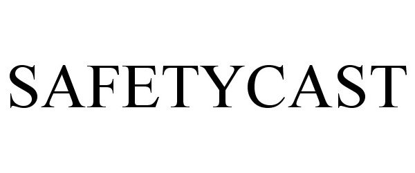 Trademark Logo SAFETYCAST