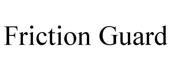 Trademark Logo FRICTION GUARD