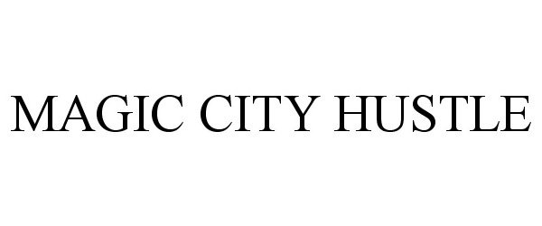  MAGIC CITY HUSTLE