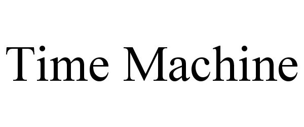 Trademark Logo TIME MACHINE