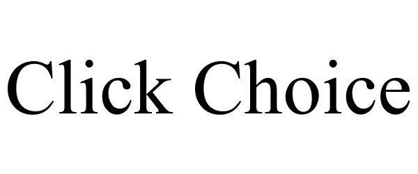 Trademark Logo CLICK CHOICE