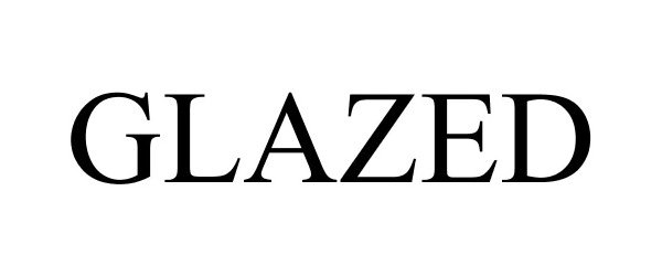 Trademark Logo GLAZED