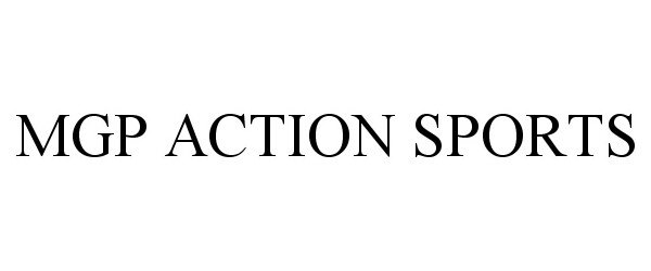 Trademark Logo MGP ACTION SPORTS