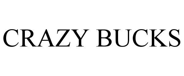 Trademark Logo CRAZY BUCKS
