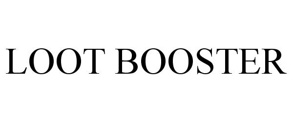 Trademark Logo LOOT BOOSTER