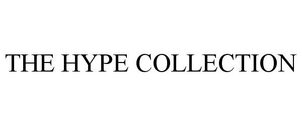 Trademark Logo THE HYPE COLLECTION