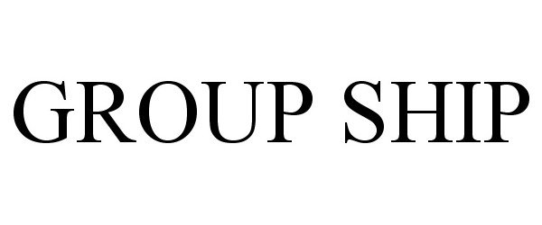 Trademark Logo GROUP SHIP