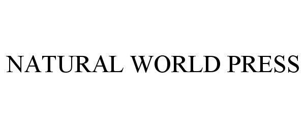 Trademark Logo NATURAL WORLD PRESS