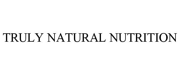  TRULY NATURAL NUTRITION