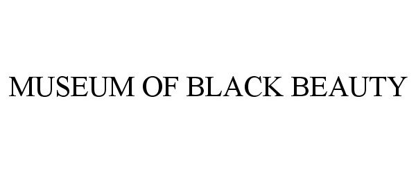 Trademark Logo MUSEUM OF BLACK BEAUTY