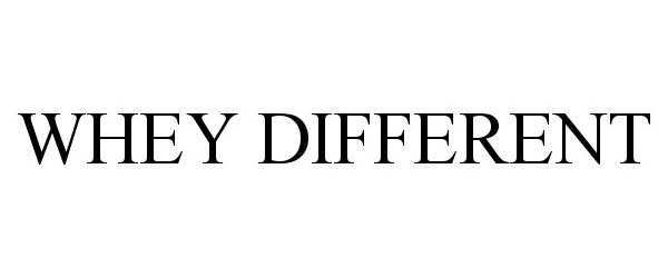  WHEY DIFFERENT