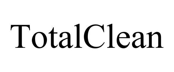 Trademark Logo TOTALCLEAN