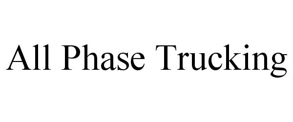  ALL PHASE TRUCKING