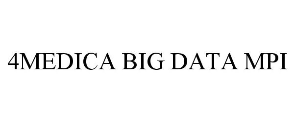 Trademark Logo 4MEDICA BIG DATA MPI