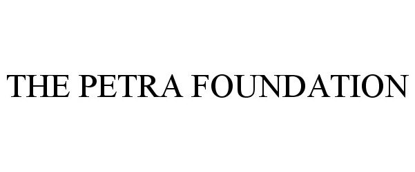 Trademark Logo THE PETRA FOUNDATION