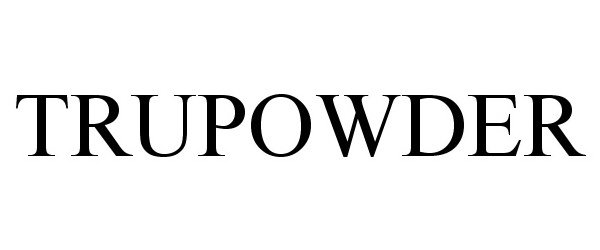 Trademark Logo TRUPOWDER